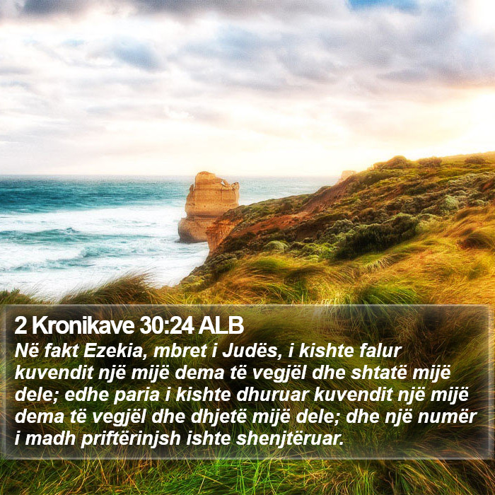 2 Kronikave 30:24 ALB Bible Study