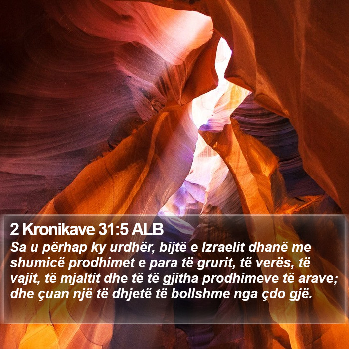 2 Kronikave 31:5 ALB Bible Study