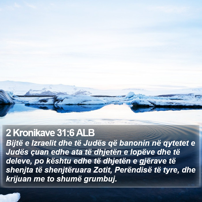 2 Kronikave 31:6 ALB Bible Study