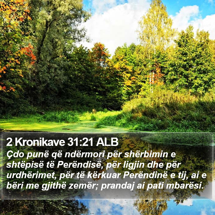 2 Kronikave 31:21 ALB Bible Study