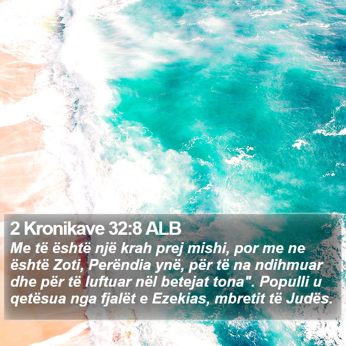 2 Kronikave 32:8 ALB Bible Study