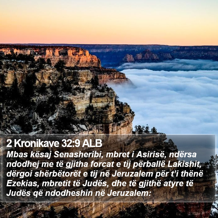 2 Kronikave 32:9 ALB Bible Study