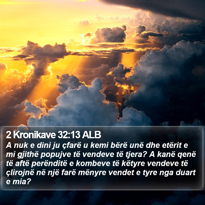 2 Kronikave 32:13 ALB Bible Study