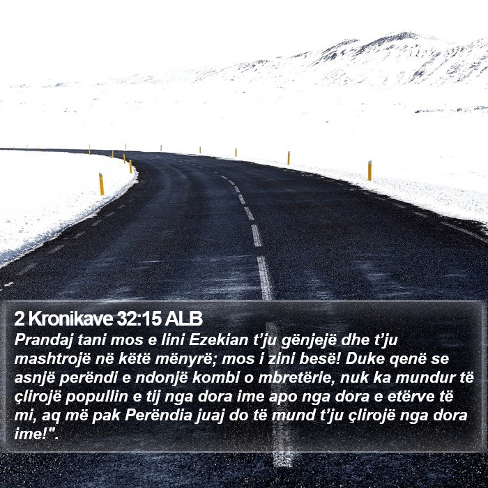 2 Kronikave 32:15 ALB Bible Study