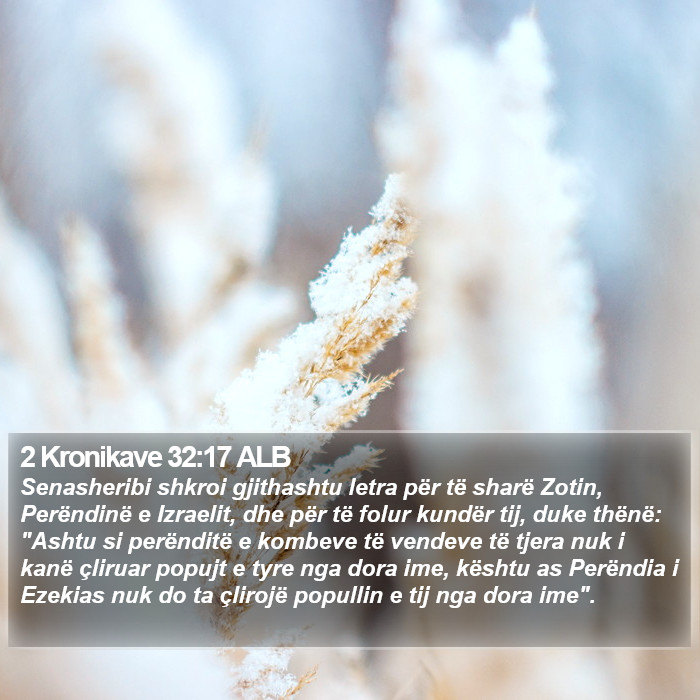 2 Kronikave 32:17 ALB Bible Study