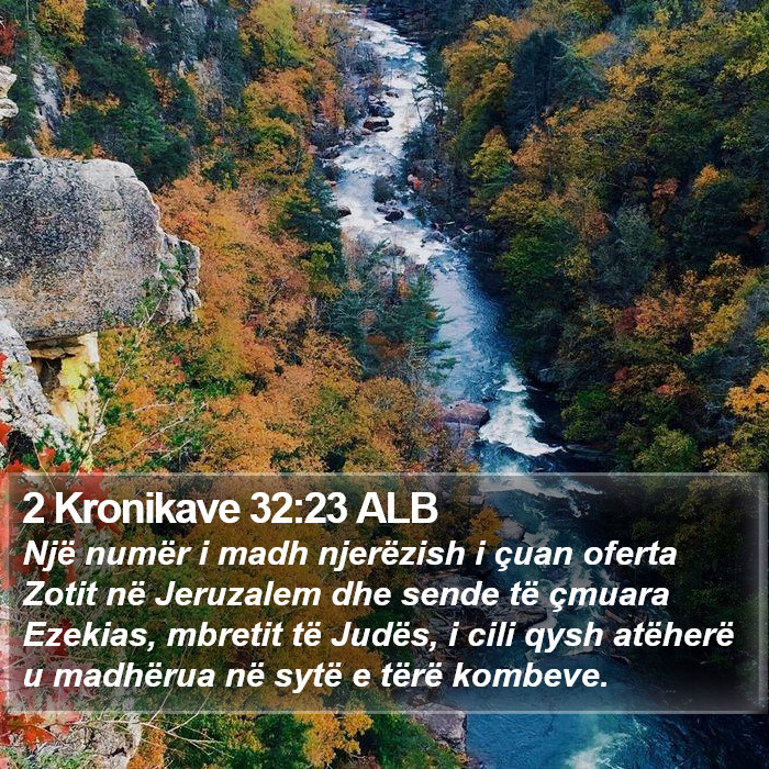 2 Kronikave 32:23 ALB Bible Study