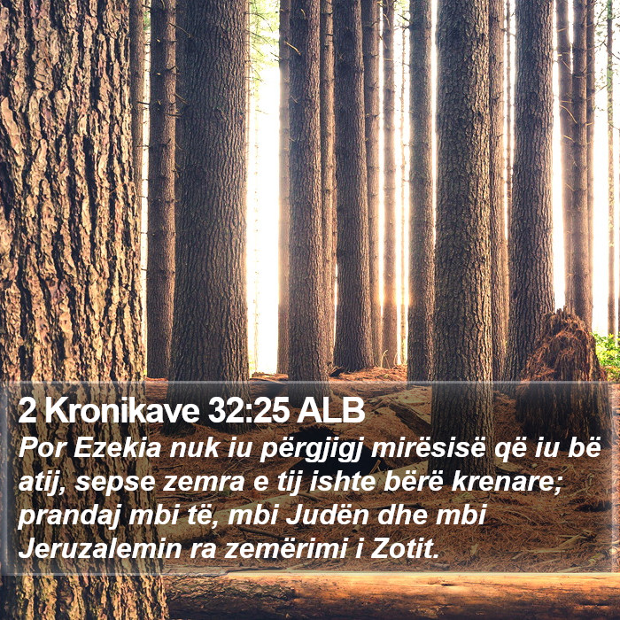 2 Kronikave 32:25 ALB Bible Study