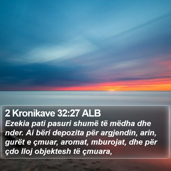 2 Kronikave 32:27 ALB Bible Study