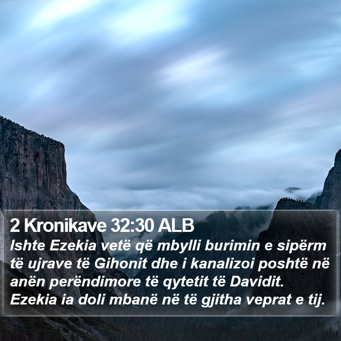 2 Kronikave 32:30 ALB Bible Study