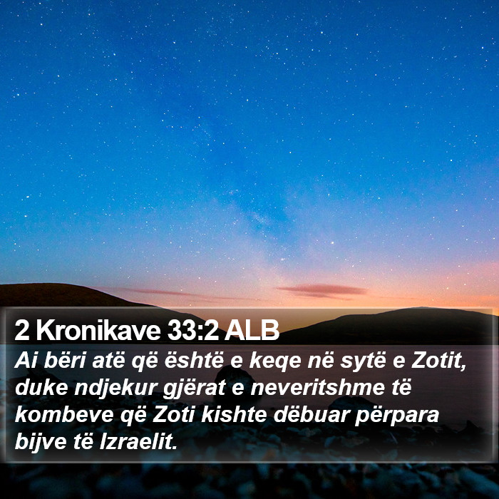 2 Kronikave 33:2 ALB Bible Study