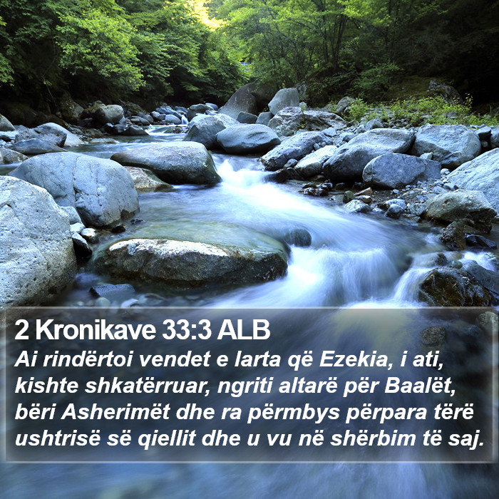 2 Kronikave 33:3 ALB Bible Study