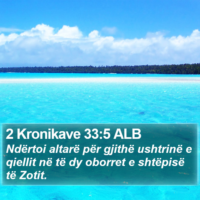 2 Kronikave 33:5 ALB Bible Study