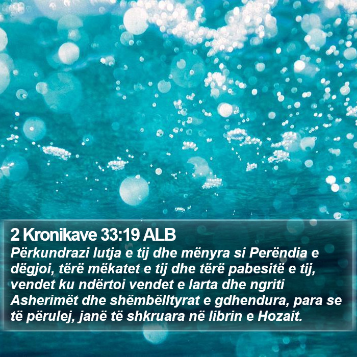 2 Kronikave 33:19 ALB Bible Study