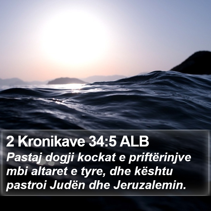 2 Kronikave 34:5 ALB Bible Study