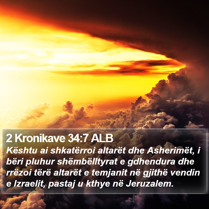 2 Kronikave 34:7 ALB Bible Study