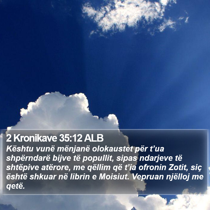 2 Kronikave 35:12 ALB Bible Study