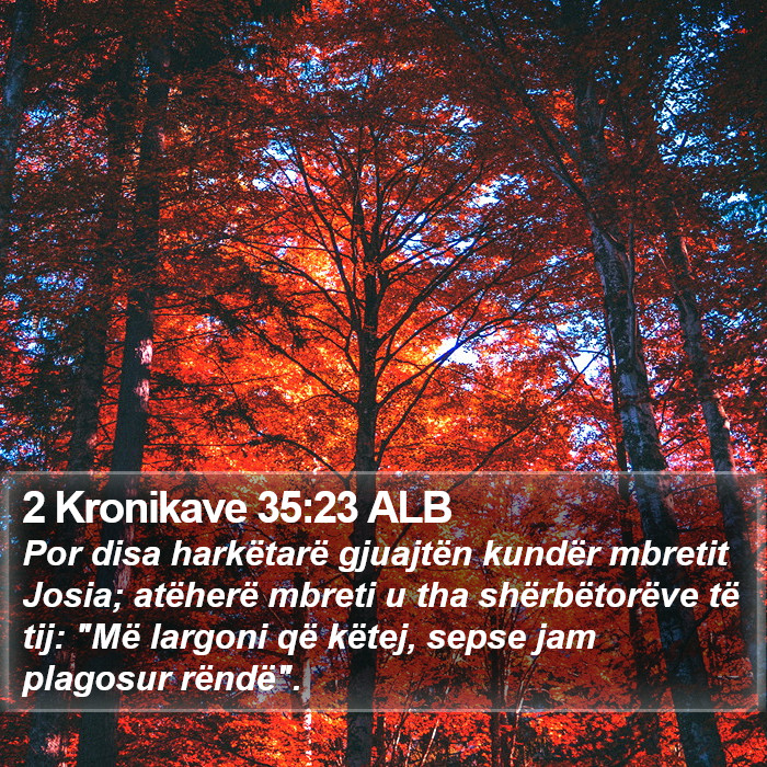 2 Kronikave 35:23 ALB Bible Study