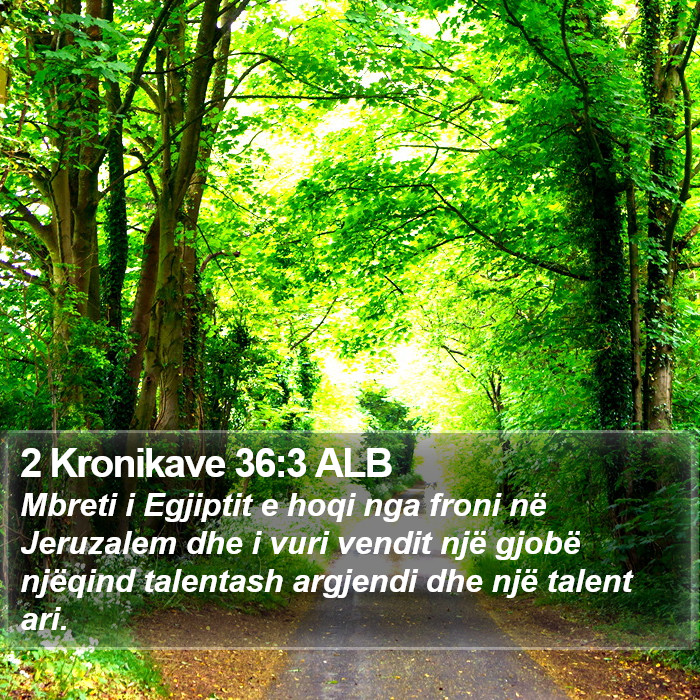 2 Kronikave 36:3 ALB Bible Study