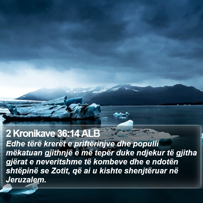 2 Kronikave 36:14 ALB Bible Study