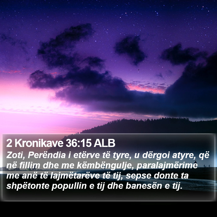 2 Kronikave 36:15 ALB Bible Study