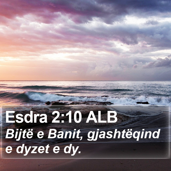 Esdra 2:10 ALB Bible Study