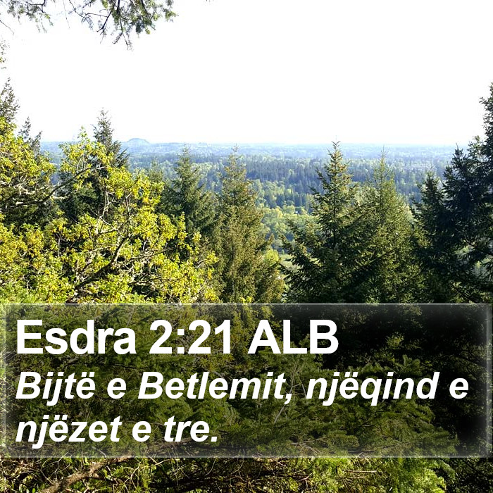 Esdra 2:21 ALB Bible Study