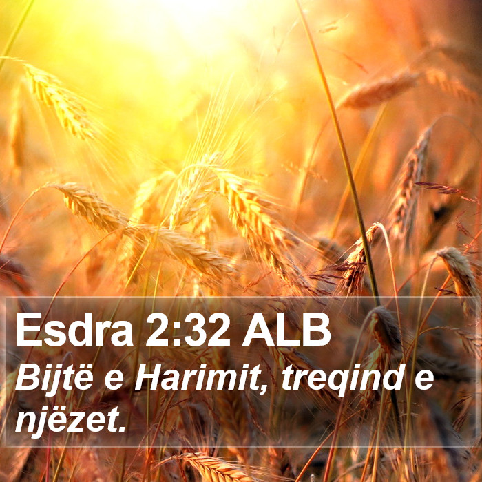 Esdra 2:32 ALB Bible Study