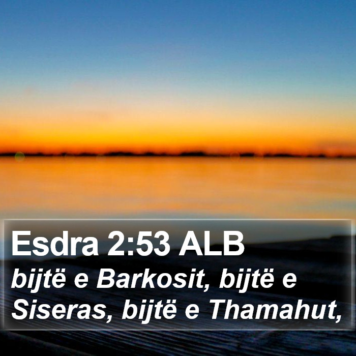 Esdra 2:53 ALB Bible Study