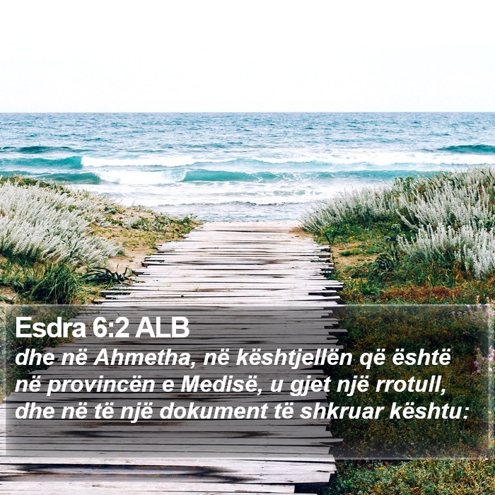 Esdra 6:2 ALB Bible Study