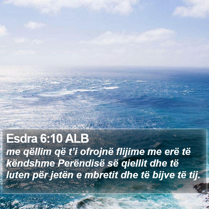 Esdra 6:10 ALB Bible Study