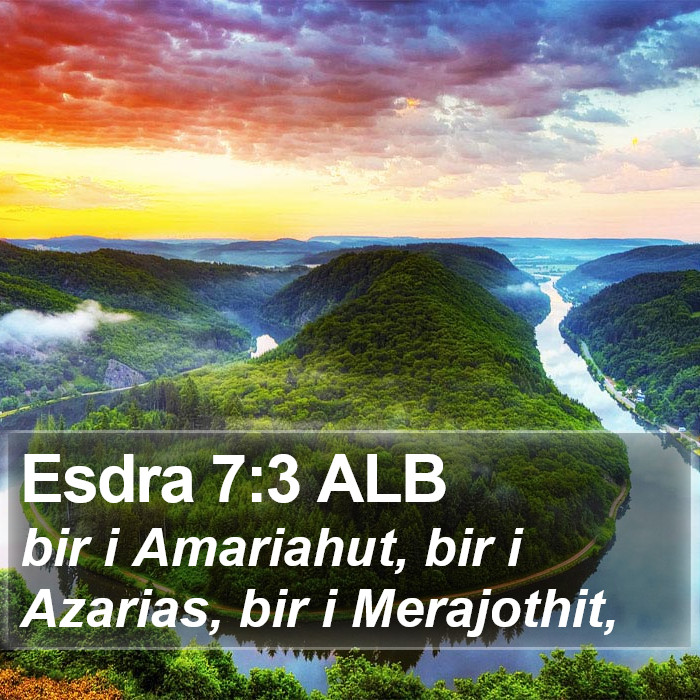 Esdra 7:3 ALB Bible Study