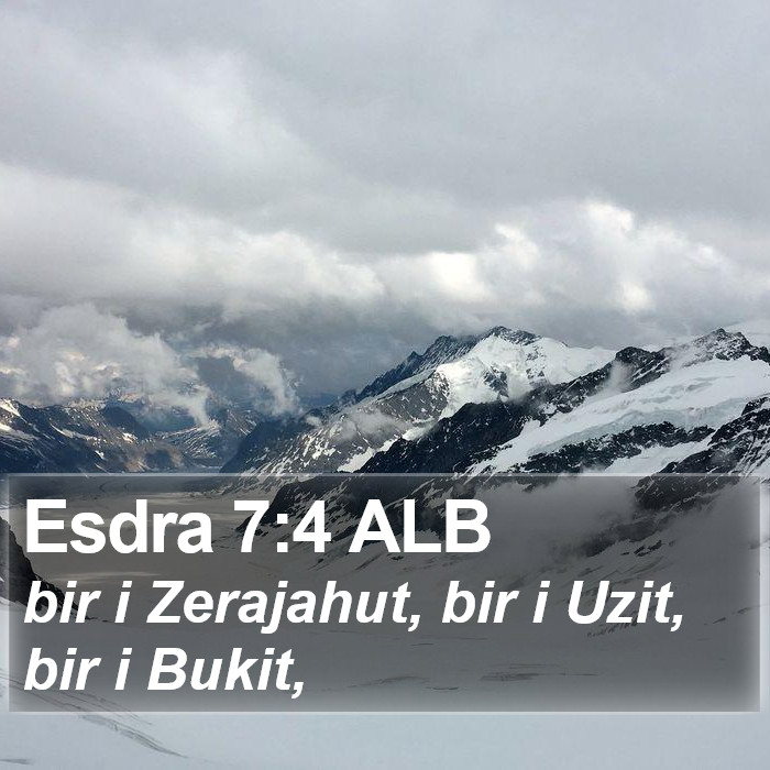 Esdra 7:4 ALB Bible Study