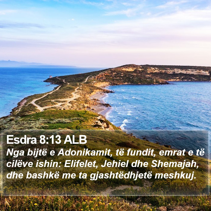 Esdra 8:13 ALB Bible Study