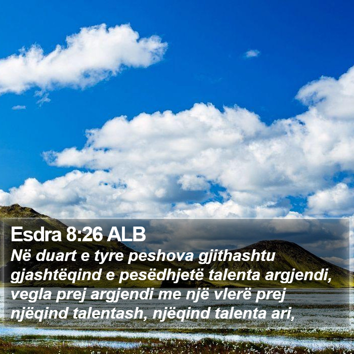 Esdra 8:26 ALB Bible Study