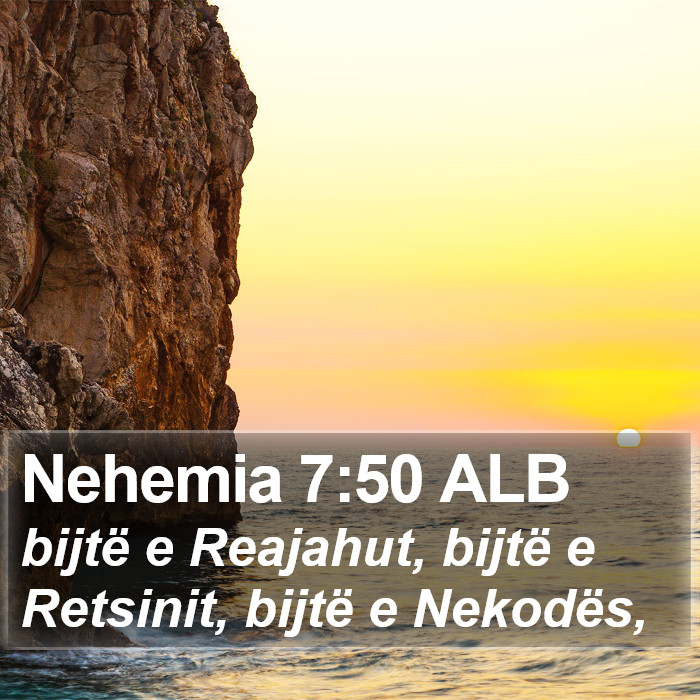 Nehemia 7:50 ALB Bible Study