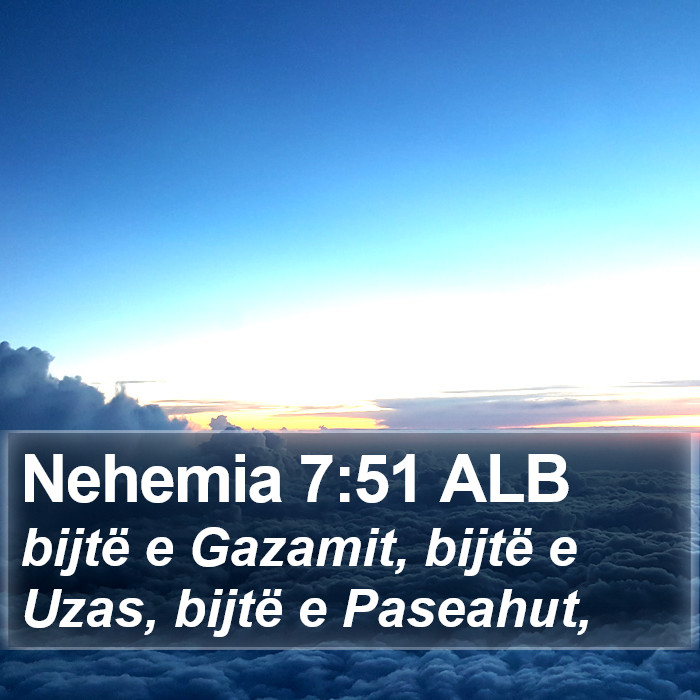 Nehemia 7:51 ALB Bible Study