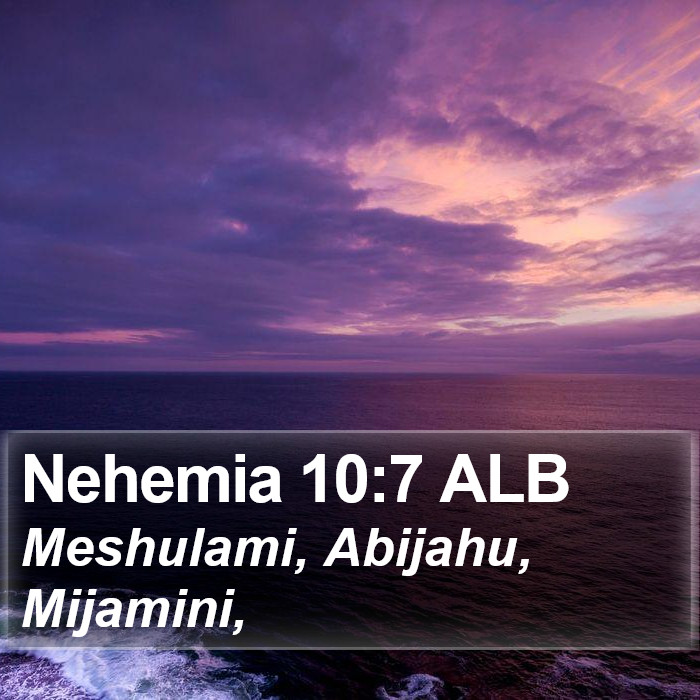 Nehemia 10:7 ALB Bible Study