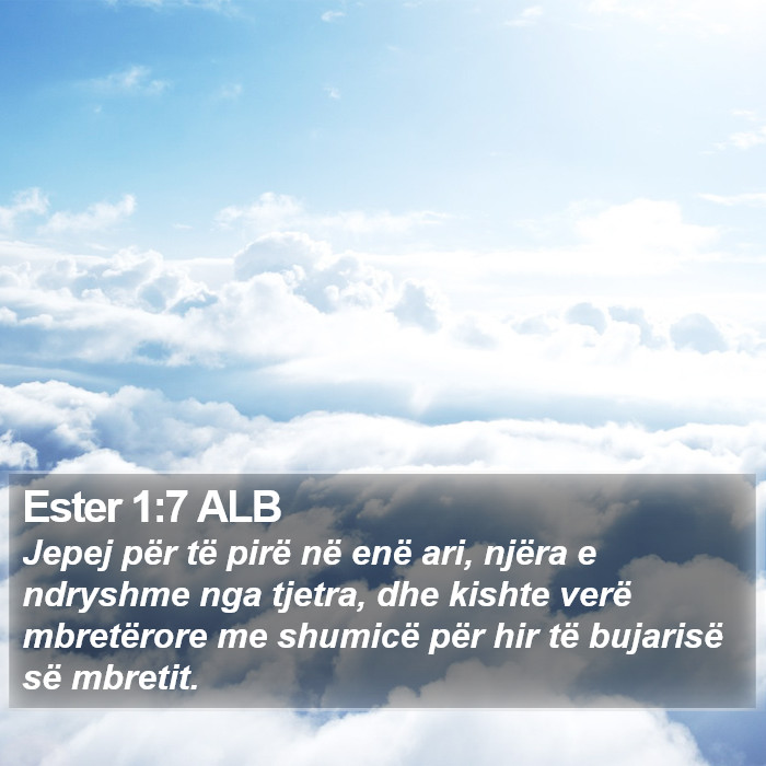 Ester 1:7 ALB Bible Study