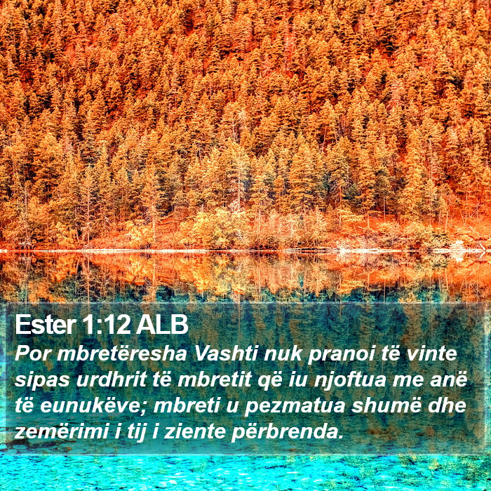 Ester 1:12 ALB Bible Study