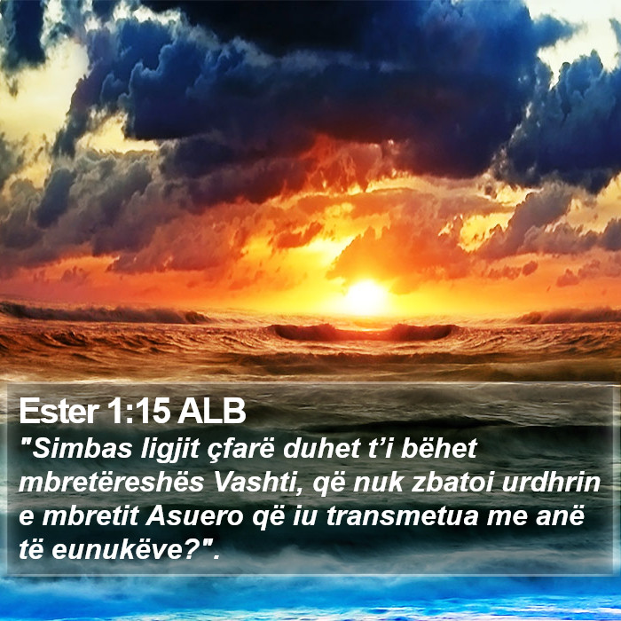 Ester 1:15 ALB Bible Study