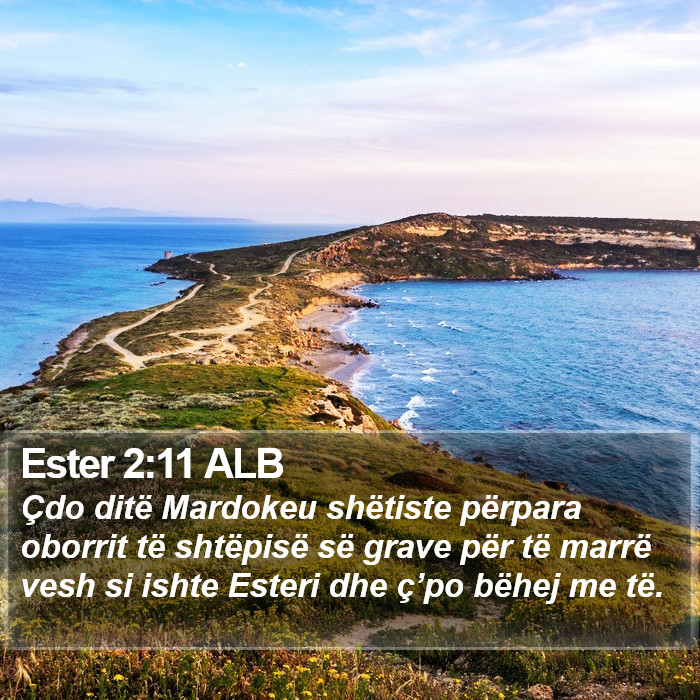 Ester 2:11 ALB Bible Study