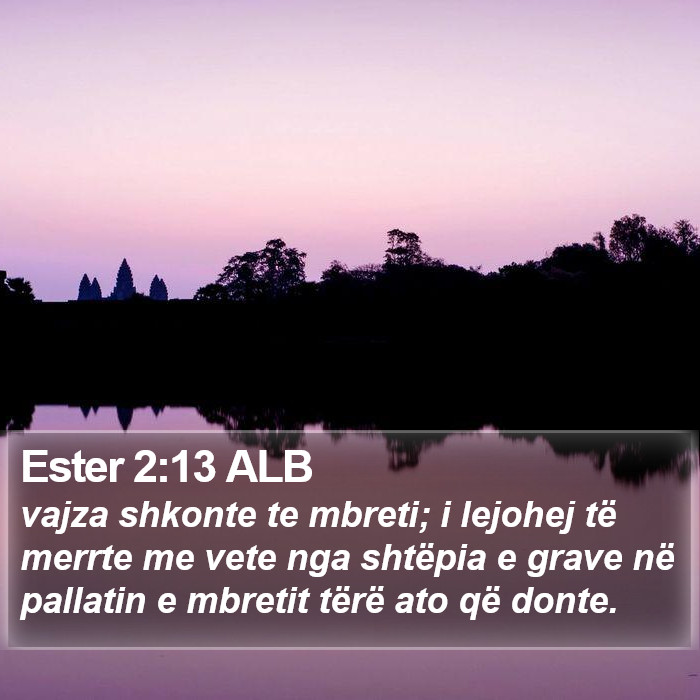 Ester 2:13 ALB Bible Study