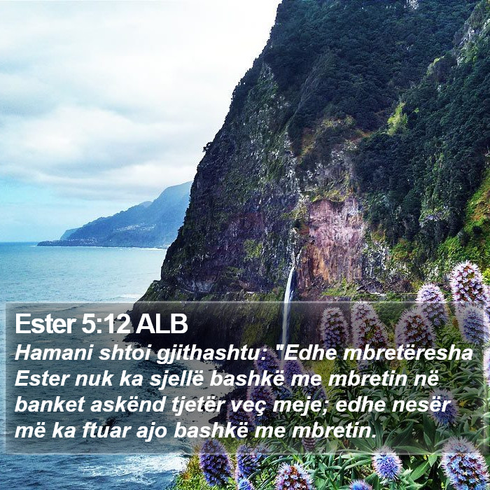 Ester 5:12 ALB Bible Study