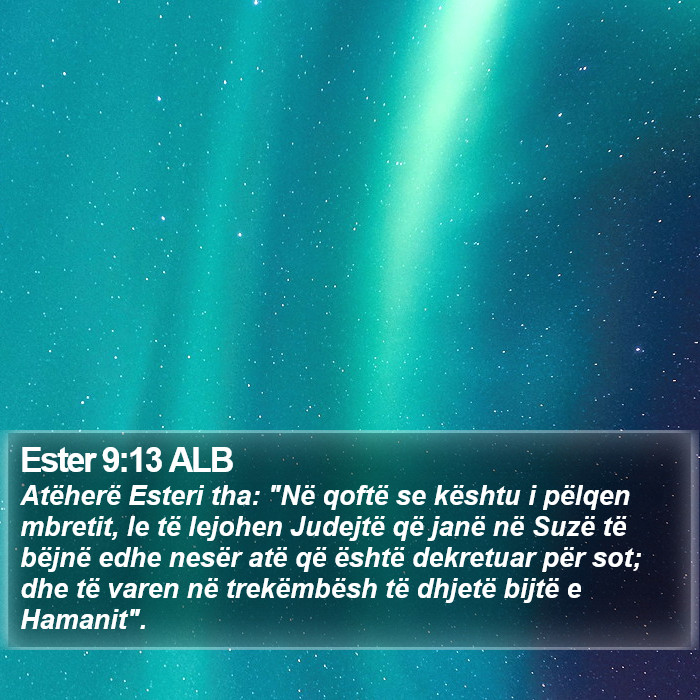 Ester 9:13 ALB Bible Study