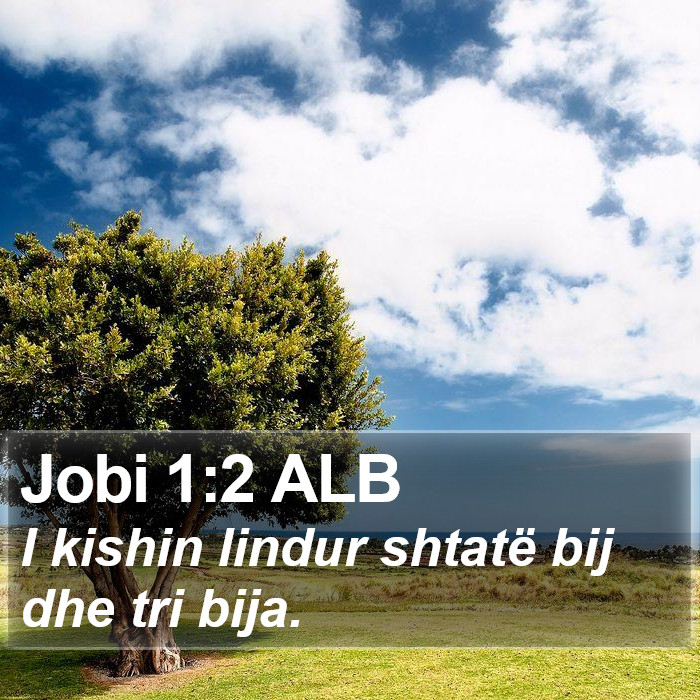 Jobi 1:2 ALB Bible Study