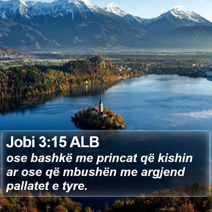 Jobi 3:15 ALB Bible Study