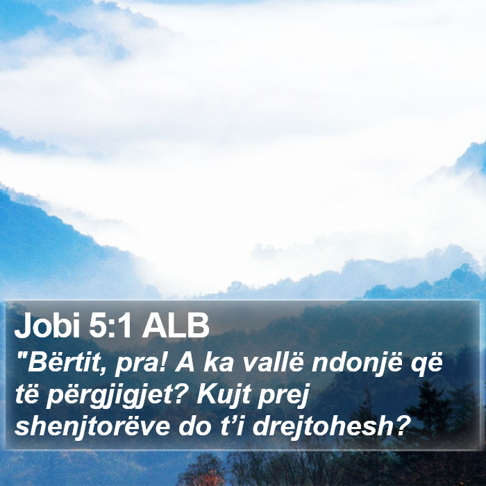 Jobi 5:1 ALB Bible Study