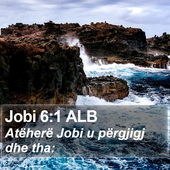 Jobi 6:1 ALB Bible Study