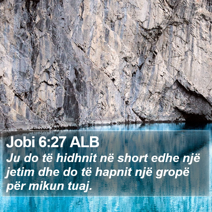 Jobi 6:27 ALB Bible Study