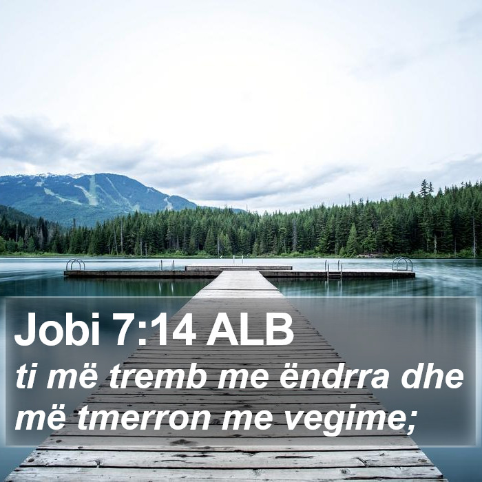 Jobi 7:14 ALB Bible Study